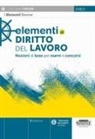 Elementi di diritto del Lavoro. Nozioni di base per esami e concorsi