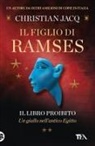Christian Jacq - Il libro proibito. Il figlio di Ramses