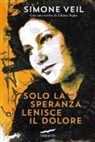 Simone Veil - Solo la speranza lenisce il dolore