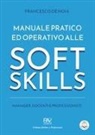 Francesco Di Noia - Manuale pratico ed operativo alle soft skills. Manager, docenti e professionisti