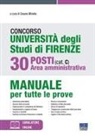 Cesare Miriello - Concorso Università degli studi di Firenze. 30 posti area amministrativa (cat. C). Manuale per tutte le prove