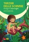 Teresa Porcella, Barbara Bongini - Tarzan delle scimmie di Edgar R. Burroughs. Ediz. ad alta leggibilità