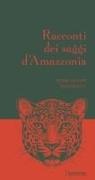 Pierre-Olivier Bannwarth - Racconti dei saggi d'Amazzonia