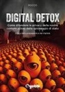 Rocco - Digital detox. Come difendere la privacy delle nostre comunicazioni dallo spionaggio di stato