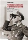 Idalgo Cantelli - Collaborazionismo e crimini di guerra nei fascicoli del Tribunale militare di Bologna (1943-1945)