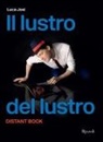 Luca Josi - Il lustro del lustro. Distant book