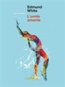Edmund White - L'umile amante
