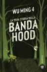 Wu Ming - La vera storia della banda Hood