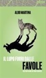 Aldo Martina - Il lupo fuori dalla favole