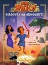 Hélène Kérillis, Grégoire Vallancien - Giasone e gli argonauti. Che mito!