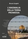 Bruno Scapini - L' anomalia della Terra Promessa