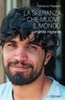 Vincenzo Passerini - La speranza che muove il mondo. Umanità migrante