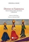 Graziella Massi - Donne di Sardegna. Storie di valorose donne sarde famose o dimenticate