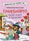 Pierdomenico Baccalario - Grosso polpo a Chinatown. L'investigatto