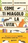 Massimo Persichino, Virginia Rabosio - Come ti miagolo la vita. Storie di gatti che salvano umani