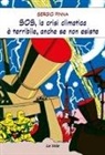 Sergio Pinna - SOS, la crisi climatica è terribile, anche se non esiste