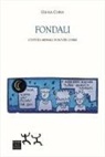 Giulia Corvi - Fondali. Custodi abissali di ruvidi cosmi