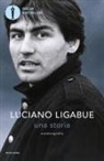 Luciano Ligabue - Una storia. Autobiografia