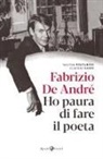Fabrizio De André - Fabrizio De André. Ho paura di fare il poeta