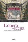 Mercedes Viale Ferrero, Maria Ida Biggi - L' opera in scena. Luogo teatrale e spazio scenico