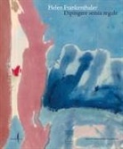 Douglas Dreishpoon - Helen Frankenthaler. Dipingere senza regole