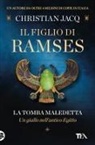 Christian Jacq - La tomba maledetta. Il figlio di Ramses
