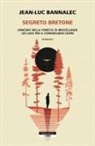 Jean-Luc Bannalec - Segreto bretone. Omicidio nella foresta Brocéliande. Un caso per il commissario Dupin