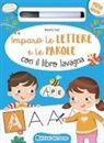 Roberta Fanti, Stefania Colnaghi - Imparo le lettere e le parole con il libro lavagna