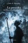 Giulia R. Mongillo - La prescelta. Intrighi e passioni ai tempi degli Etruschi