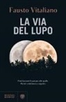 Fausto Vitaliano - La via del lupo