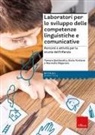 Tamara Bastianello, Giulia Fontana, Marinella Majorano - Laboratori per lo sviluppo delle comp. Ling. e comunicative