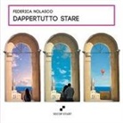 Federica Nolasco - Dappertutto stare