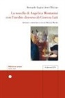 Bernardo Lapini, Monica Marchi - La novella di Angelica Montanini con l'inedito discorso di Ginevra Luti