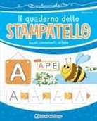 Roberta Fanti, Stefania Colnaghi - Il quaderno dello stampatello. Vocali, consonanti, sillabe