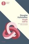 Douglas R. Hofstadter - Anelli nell'io. Che cosa c'è al cuore della coscienza?