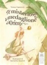 Teresa Capezzuto, Samantha Spadoni - Il misterioso medaglione d'Oriente
