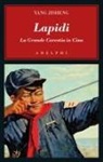 Jisheng Yang - Lapidi. La Grande Carestia in Cina