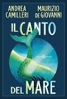 Andrea Camilleri, Maurizio De Giovanni, Mariolina Camilleri - Il canto del mare