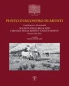 Franco Margari - Punto d'incontro di artisti. Contributi per i 180 anni della Società delle Belle Arti Circolo degli Artisti 'Casa di Dante' (1843-2023). Ediz. italiana e inglese