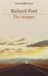Richard Ford - Per sempre