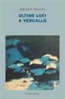 Barbara Parenti - Ultime luci a Vercallo