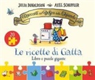 Julia Donaldson, Axel Scheffler - I racconti del Bosco delle Ghiande. Le ricette di Gatta