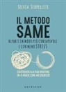 Silvia Scopelliti - Il metodo S.A.M.E. Riparti in modo più consapevole e con meno stress