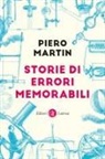Piero Martin - Storie di errori memorabili
