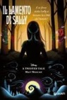 Mari Mancusi - Il lamento di Sally. E se fosse stata Sally a trovare la Città del Natale? A twisted tale