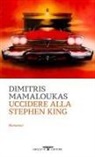 Dimitrios Mamaloukas, Gilda Tentorio - Uccidere alla Stephen King