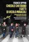 Franco Oppini - Chiedile chi erano i Gatti di Vicolo Miracoli (Capitttooo)! Conversazione poco seria con Paolo Silvestrini