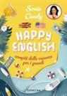 Sonia Candy - Happy English. Compiti delle vacanze per grandi