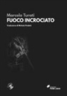 Marcela Turati - Fuoco incrociato. Le vittime della guerra contro i narcos