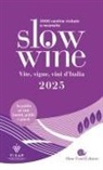 Giancarlo Gariglio, Fabio Giavedoni - Slow wine 2025. Vite, vigne, vini d'Italia